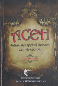 Image of Aceh Dalam Perspektif Sejarah Dan Arkeologi