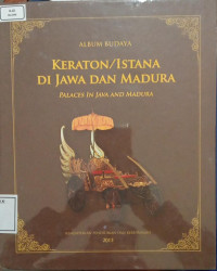 Image of Album Budaya ; Keraton/Istana Di Jawa Dan Madura