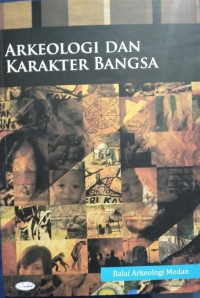 Image of Arkeologi Dan Karakter Bangsa