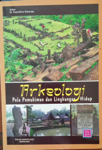 Image of Arkeologi ; Pola Pemukiman Dan Lingkungan Hidup