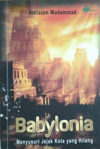 Image of Babylonia
Menyusuri Jejak Kota Yang Hilang