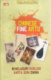 Image of Chines Fine Arts
Menelusuri Evolusi Karya Seni China