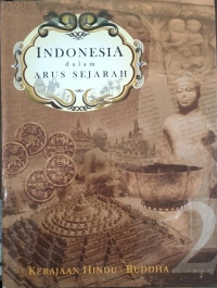 Image of Indonesia Dalam Arus Sejarah 2 : Kerajaan Hindu - Buddha
