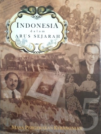 Image of Indonesia Dalam Arus Sejarah 5 : Masa Pergerakan Kebangsaan