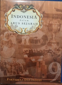 Image of Indonesia Dalam Arus Sejarah 9 : Faktaneka dan Indeks