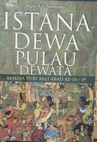 Image of Istana Dewa Pulau Dewata ; Makna Puri Bali Abad Ke 14-19