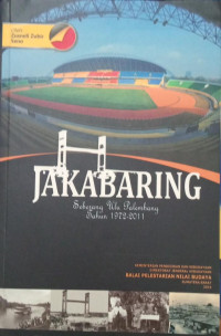 Image of Jakabaring ; Seberang Ulu Palembang Tahin 1972-2011
