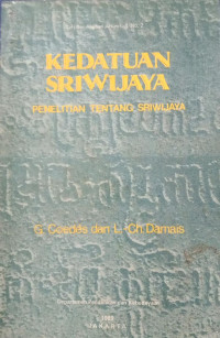 Image of Kedatuan Sriwijaya ; Penelitian Tentang Sriwijaya