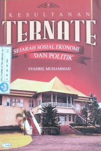 Image of Kesultanan Ternate : Sejarah Sosial Ekonomi dan Politik