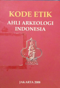 Image of Kode Etik Ahli Arkeologi Indonesia