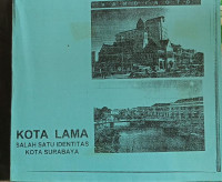Image of Kota Lama Slah Satu Identitas Kota Surabaya