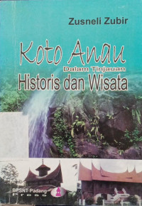 Image of Koto Anau Dalam Tinjauan Historis Dan Wisata