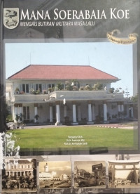 Image of Mana Soerabaia Koe
Mengais Butiran Mutiara Masa Lalu