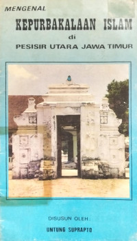 Image of Mengenal Kepurbakalaan Islam di Pesisir Utara Jawa Timur