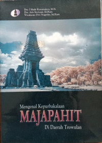 Image of Mengenal Kepurbakalaan Majapahit Didaerah Trowulan