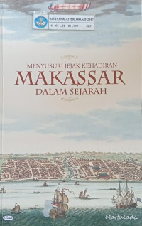 Image of Menyusuri Jejak Kehadiran Makassar Dalam Sejarah