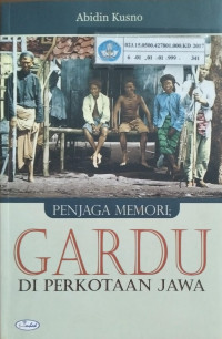 Image of Penjaga Memori : GARDU Di Perkotaan Jawa