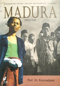 Image of Perubahan Sosial Dalam Masyarakat Agraris 
MADURA 1850-1940