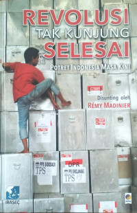 Image of Revolusi Tak Kunjung Selesai
Potret Indonesia Masa Kini