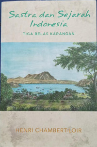 Image of Sastra Dan Sejarah Indonesia ; Tiga Belas Karangan