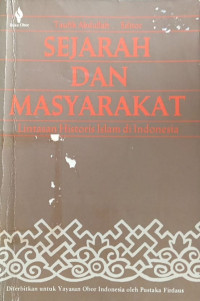 Image of Sejarah Dan Masyarakat ; Lintasan Historis Islam di Indonesia