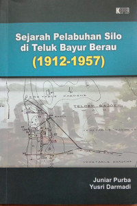 Image of Sejarah Pelabuhan Silo Di Teluk Bayur Berau 1912-1957