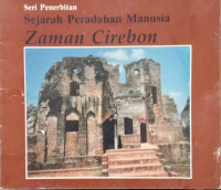 Image of Seri Penerbitan Sejarah Peradaban Manusia Zaman Cirebon