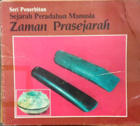 Image of Seri Penerbitan Sejarah Peradaban Manusia Zaman Prasejarah
