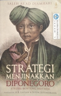 Image of Strategi Menjinakkan Diponegoro
Stelsel Benteng 1827-1830