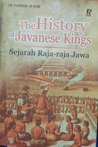 Image of The History Of Javanese Kings ; Sejarah Raja-Raja Jawa