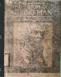 Image of The Story Of Peking Man From Archaelogy To Mystery